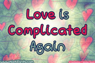 Love is Complicated Again Font for Campaign Design
